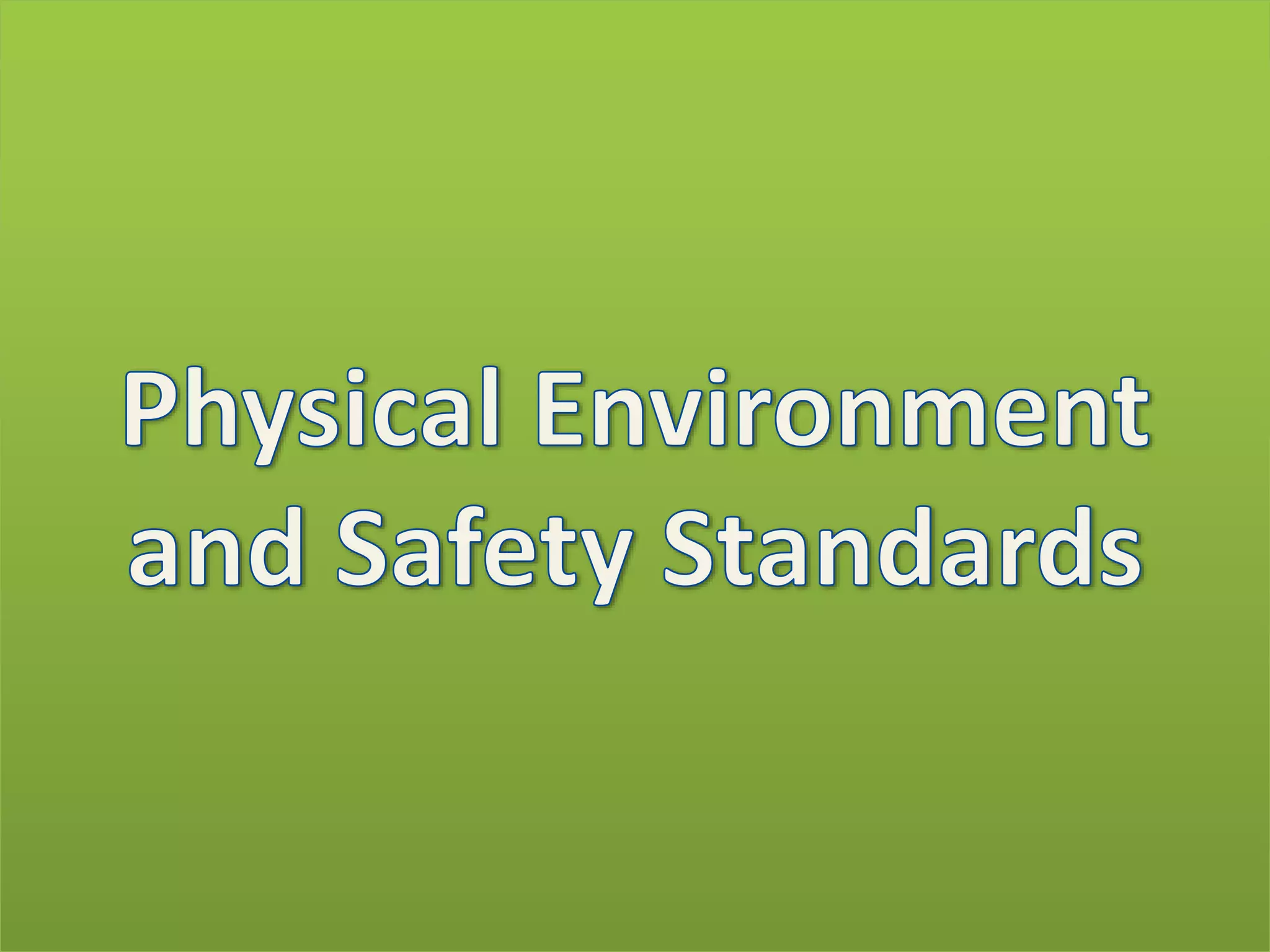 ANES 1501 PPT M7 Physical Environment and Safety Standards PPT