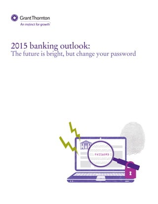 2015 banking outlook:
The future is bright, but change your password
 