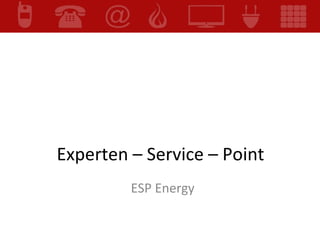 Experten – Service – Point  ESP Energy 