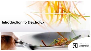 Introduction to Electrolux

 