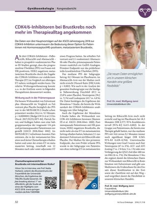 CDK4/6-Inhibitoren bei Brustkrebs noch
mehr im Therapiealltag angekommen
Die Daten von drei Hauptvorträgen auf der ASCO-Jahrestagung 2018 zur
CDK4/6-Inhibition untermauern die Bedeutung dieser Option für Patien-
tinnen mit Hormonrezeptor(HR)-positivem, metastasiertem Brustkrebs.
Alle drei CDK4/6-Inhibitoren –Palbo-
ciclib, Ribociclib und Abemaciclib –
haben in prospektiv randomisierten Pha-
se-III-Studien gezeigt, dass das progres-
sionfreie Überleben (PFS) von Frauen mit
HR-positivem, HER2-negativem metas-
tasiertem Brustkrebs durch die Zugabe
des CDK4/6-Inhibitors zur endokrinen
Therapie (ET) im Vergleich zur alleinigen
ET nahezu verdoppelt werden kann. Die
relative Wirkungsverbesserung konnte
u.a. in der Erstlinie sowie in folgenden
Therapielinien demonstriert werden.
Wirkung auch in der Prämenopause
Die bessere Wirksamkeit von Fulvestrant
plus Abemaciclib im Vergleich zu Ful-
vestrant plus Placebo bezüglich des PFS
war in der MONARCH-2-Studie schon
präsentiert worden (16,4 vs. 9,3 Monate;
p < 0,0000001) [Sledge GW Jr et al. J Clin
Oncol. 2017;35(25):2875-84]. Patrick Ne-
ven und Kollegen haben nun eine Sub-
gruppenanalyse der insgesamt 114 prä-
und perimenopausalen Patientinnen vor-
gestellt [ASCO. 2018;Abstr 1002]. An
MONARCH 2 teilnehmen konnten Pati-
entinnen, die in der metastasierten Situ-
ation noch keine Chemotherapie erhalten
hatten und unter der ersten ET im meta-
stasierten Setting, innerhalb von 12
Monaten nach oder unter adjuvanter ET
einen Progress hatten. Sie erhielten Ful-
vestrant und 2:1 randomisiert Abemacic-
lib oder Placebo, prämenopausale Patien-
tinnen zusätzlich ein GnRH-Analogon.
Primärer Endpunkt war das prüferbeur-
teilte krankheitsfreie Überleben (DFS).
Das mediane PFS der Subgruppe
betrug 10,5 Monate im Placeboarm, im
Abemaciclib-Arm war der Median noch
nicht erreicht (Hazard Ratio [HR] 0,446;
p = 0,002). Wie auch in der Analyse der
gesamten Studiengruppe war die häufigs-
te Nebenwirkung Durchfall (87,3 vs.
23,8% unter Placebo), Neutropenie (59,2
vs. 7,1%) und Leukopenie (43,7 vs. 4,8%).
Die Daten bestätigen die Ergebnisse der
Monaleesa-7-Studie, die bereits die Wirk-
samkeit der CDK4/6-Inhibitoren unab-
hängig vom Alter belegt hat.
Auch die Ergebnisse der Monaleesa-
3-Studie haben die Wirksamkeit von
CDK-4/6-Inhibitoren bewiesen [Slamon
DJ et al. ASCO. 2018:Abstr. 1000]. Post-
menopausale Patientinnen mit HR-posi-
tivem, HER2-negativem Brustkrebs, die
nicht mehr als eine ET im metastasierten
Setting erhalten hatten, bekamen 2:1 ran-
domisiert Fulvestrant mit Ribociclib oder
Placebo. Der Median für den primären
Endpunkt, das vom Prüfer erfasste PFS,
wurde in der Subgruppe von Patientin-
nen ohne vorherige ET im metastasierten
Setting im Ribociclib-Arm noch nicht
erreicht und lag im Placeboarm bei 18,3
Monaten (HR 0,577; 95%-Konfidenzin-
tervall [95%-KI] 0,415–0,802). In der
Gruppe von Patientinnen, die bereits eine
Therapie gehabt hatten, war das mediane
PFS mit 14,6 versus 9,1 Monaten immer
noch signifikant länger (HR 0,565;
95%-KI 0,428–0,744). Unerwünschte
Wirkungen vom Grad 3 waren auch hier
Neutropenie (47 vs. 0%), ALT- und AST-
Anstieg (7 vs. 1% bzw. 5 vs. 1%) oder eine
Verlängerung der QTcF-Zeit über 480 ms
im EKG (6 vs. 3%). Die Monaleesa-3-Stu-
die ergänzt damit die klinischen Daten
zur Wirksamkeit von Ribociclib in Kom-
bination mit Fulverstrant und gibt uns
Medizinern die Evidenzbasis für den Ein-
satz dieser Kombination in der Erst-
sowie der Zweitlinie mit auf den Weg –
und vergrößert damit die Flexibilität in
unserem klinischen Handeln.
Prof. Dr. med. Wolfgang Janni
Frauenklinik,
Universitätsklinikum Ulm
wolfgang.janni@uniklinik-ulm.de
Prof. Dr. med. Wolfgang Janni
Universitätsklinikum Ulm
©UniversitätsklinikumUlm
„Die neuen Daten ermöglichen
uns in unserem klinischen
Handeln eine größere
Flexibilität.“
Chemotherapieverzicht bei
Brustkrebs mit intermediärem Risiko?
Hören Sie im Interview, wie Prof. Nadia
Harbeck, Leiterin des Brustzentrums der
Frauenklinik der Universität
München, die Ergebnisse der
TAILORx-Studie bewertet. Als
„late breaking abstract 1“ ver-
öffentlicht, gilt die Studie als
eines der Highlights vom
ASCO 2018. www.springer-
medizin.de/link/15859988
©SpringerMedizin
Gynäkoonkologie Kongressbericht
32 Im Focus Onkologie 2018; 21 (7-8)
 