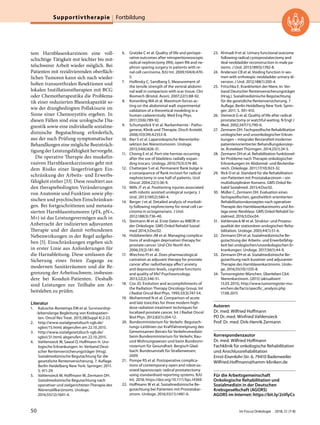 tem Harnblasenkarzinom eine voll-
schichtige Tätigkeit mit leichter bis mit-
telschwerer Arbeit wieder möglich. Bei
Patienten mit rezidivierenden oberfläch-
lichen Tumoren kann sich nach wieder-
holten transurethralen Resektionen und
lokalen Instillationstherapien mit BCG
oder Chemotherapeutika die Problema-
tik einer reduzierten Blasenkapazität so-
wie der drangbedingten Pollakisurie im
Sinne einer Chemozystitis ergeben. In
diesen Fällen sind eine urologische Dia-
gnostik sowie eine individuelle sozialme-
dizinische Begutachtung erforderlich,
aus der nach Prüfung symptomatischer
Behandlungen eine mögliche Beeinträch-
tigung der Leistungsfähigkeit hervorgeht.
Die operative Therapie des muskelin-
vasiven Harnblasenkarzinoms geht mit
dem Risiko einer längerfristigen Ein-
schränkung der Arbeits- und Erwerbs-
fähigkeit einher [33]. Diese resultiert aus
den therapiebedingten Veränderungen
von Anatomie und Funktion sowie phy-
sischen und psychischen Einschränkun-
gen. Bei fortgeschrittenen und metasta-
sierten Harnblasentumoren (pT4, pN+,
M+) ist das Leistungsvermögen auch in
Anbetracht der indizierten adjuvanten
Therapie und der damit verbundenen
Nebenwirkungen in der Regel aufgeho-
ben [5]. Einschränkungen ergeben sich
in erster Linie aus Anforderungen für
die Harnableitung. Diese umfassen die
Sicherung eines freien Zugangs zu
modernen Sanitärräumen und die Be-
grenzung der Arbeitsschwere, insbeson-
dere bei Konduit-Patienten. Deshalb
sind Leistungen zur Teilhabe am Ar-
beitsleben zu prüfen.
Literatur
1. Kalusche-Bontemps EM et al. Survivorship-
-lebenslange Begleitung von Krebspatien-
ten. Oncol Res Treat. 2015;38(Suppl 4):2-23.
2. http://www.sozialgesetzbuch-sgb.de/
sgbvi/15.html; abgerufen am 22.10.2015.
3. http://www.sozialgesetzbuch-sgb.de/
sgbvi/31.html; abgerufen am 22.10.2015.
4. Vahlensieck W, Sawal O, Hoffmann H. Uro-
logische Erkrankungen. In: Verband Deut-
scher Rentenversicherungsträger (Hrsg).
Sozialmedizinische Begutachtung für die
gesetzliche Rentenversicherung. 7. Auflage.
Berlin Heidelberg New York: Springer; 2011.
S. 411-29.
5. Vahlensieck W, Hoffmann W, Zermann DH.
Sozialmedizinische Begutachtung nach
operativer und zielgerichteter-Therapie des
Nierenzellkarzinoms. Urologe.
2016;55(12):1601-4.
6. Gratzke C et al. Quality of life and periope-
rative outcomes after retroperitoneoscopic
radical nephrectomy (RN), open RN and ne-
phron-sparing surgery in patients with re-
nal cell carcinoma. BJU Int. 2009;104(4):470-
5.
7. Hollinsky C, Sandberg S. Measurement of
the tensile strength of the ventral abdomi-
nal wall in comparison with scar tissue. Clin
Biomech (Bristol, Avon). 2007;22(1):88-92.
8. Konerding MA et al. Maximum forces ac-
ting on the abdominal wall: experimental
validation of a theoretical modeling in a
human cadaverstudy. Med Eng Phys.
2011;33(6):789-92.
9. Schumpelick V et al. Narbenhernie - Patho-
genese, Klinik und Therapie. Dtsch Arztebl.
2006;103(39):A2553-8.
10. Bier S et al. Laparoskopische Nierenteilre-
sektion bei Nierentumoren. Urologe.
2015;54(6):826-31.
11. Chiong E et al. Port-site hernias occurring
after the use of bladeless radially expan-
ding trocars. Urology. 2010;75(3):574-80.
12. Chatterjee S et al. Permanent flank bulge is
a consequence of flank incision for radical
nephrectomy in one half of patients. Urol
Oncol. 2004;22(1):36-9.
13. Mills JT et al. Positioning injuries associated
with robotic assisted urological surgery. J
Urol. 2013;190(2):580-4.
14. Berger J et al. Detailed analysis of morbidi-
ty following nephrectomy for renal cell car-
cinoma in octogenarians. J Urol.
2012;188(3):736-40.
15. Steimann M et al. Erste Daten zu MBOR in
der Onkologie. GMS Onkol Rehabil Sozial-
med 2014;3:Doc02.
16. Holzbeierlein JM et al. Managing complica-
tions of androgen deprivation therapy for
prostate cancer. Urol Clin North Am.
2006;33(2):181-90.
17. Wiechno PJ et al. Does pharmacological
castration as adjuvant therapy for prostate
cancer after radiotherapy affect anxiety
and depression levels, cognitive functions
and quality of life? Psychooncology.
2013;22(2):346-51.
18. Cox JD. Evolution and accomplishments of
the Radiation Therapy Oncology Group. Int
J Radiat Oncol Biol Phys. 1995;33(3):747-54.
19. Mohammed N et al. Comparison of acute
and late toxicities for three modern high-
dose radiation treatment techniques for
localized prostate cancer. Int J Radiat Oncol
Biol Phys. 2012;82(1):204-12.
20. Bundesministerium für Verkehr. Begutach-
tungs-Leitlinien zur Kraftfahrereignung des
Gemeinsamen Beirats für Verkehrsmedizin
beim Bundesministerium für Verkehr, Bau-
und Wohnungswesen und beim Bundesmi-
nisterium für Gesundheit. Bergisch Glad-
bach: Bundesanstalt für Straßenwesen;
2009.
21. Pompe RS et al. Postoperative complica-
tions of contemporary open and robot-as-
sisted laparoscopic radical prostatectomy
using standardised reporting systems. BJU
Int. 2018; https://doi.org/10.1111/bju.14369.
22. Hoffmann W et al. Sozialmedizinische Be-
gutachtung bei Patienten mit Prostatakar-
zinom. Urologe. 2016;55(11):1481-6.
23. Ahmadi H et al. Urinary functional outcome
following radical cystoprostatectomy and
ileal neobladder reconstruction in male pa-
tients. J Urol. 2013;189(5):1782-8.
24. Anderson CB et al. Voiding function in wo-
men with orthotopic neobladder urinary di-
version. J Urol. 2012;188(1):200-4.
25. Fritschka E. Krankheiten der Niere. In: Ver-
band Deutscher Rentenversicherungsträger
(Hrsg.). Sozialmedizinische Begutachtung
für die gesetzliche Rentenversicherung. 7
Auflage. Berlin Heidelberg New York: Sprin-
ger; 2011. S. 391-410.
26. Steineck G et al. Quality of life after radical
prostatectomy or watchful waiting. N Engl J
Med. 2002;347(11):790-6.
27. Zermann DH. Fachspezifische Rehabilitation
urologischer und uroonkologischer Erkran-
kungen – integraler Bestandteil moderner
patientenorientierter Behandlungskonzep-
te. Ärzteblatt Thüringen. 2014;25(1):24-5.
28. Zermann DH et al. Rehabilitation funktionel-
ler Probleme nach Therapie onkologischer
Erkrankungen im Abdomial- und Beckenbe-
reich. Onkologe. 2011;17(10):923-32.
29. Rick O et al. Standard für die Rehabilitation
von Patienten mit Prostatakarzinom – ein
multidisziplinärer Konsens. GMS Onkol Re-
habil Sozialmed. 2015;4:Doc02.
30. Müller C, Zermann DH. Evaluation eines
fachspezifischen, ganzheitlich orientierten
Rehabilitationskonzeptes nach operativer
Therapie des Harnblasenkarzinoms und An-
lage einer Neoblase. GMS Onkol Rehabil So-
zialmed. 2016;5:Doc04.
31. Vahlensieck W et al. Struktur- und Prozess-
qualität der stationären urologischen Reha-
bilitation. Urologe. 2005;44(1):51-6.
32. Zermann DH et al. Sozialmedizinische Be-
gutachtung der Arbeits- und Erwerbsfähig-
keit bei urologischen/uroonkologischen Er-
krankungen. Urologe. 2017;56(1):44-9.
33. Zermann DH et al. Sozialmedizinische Be-
gutachtung nach kurativer und adjuvanter
Therapie des Harnblasenkarzinoms. Urolo-
ge. 2016;55(10):1335-8.
34. Tumorregister München. Überleben C64:
Nierenkarzinom. (2015) (aktualisiert
13.05.2015), http://www.tumorregister-mu-
enchen.de/facts/specific_analysis.php
17.08.2015
Autoren
Dr. med. Wilfried Hoffmann
PD Dr. med. Winfried Vahlensieck
Prof. Dr. med. Dirk-Henrik Zermann
Korrespondenzautor
Dr. med. Wilfried Hoffmann
Fachklinik für onkologische Rehabilitation
und Anschlussrehabilitation
Ernst-Eisenlohr-Str. 6, 79410 Badenweiler
Wilfried.Hoffmann@hamm-kliniken.de
Für die Arbeitsgemeinschaft
Onkologische Rehabilitation und
Sozialmedizin in der Deutschen
Krebsgesellschaft (AGORS)
AGORS im Internet: https://bit.ly/2sVlyCs
Supportivtherapie Fortbildung
50 Im Focus Onkologie 2018; 21 (7-8)
 