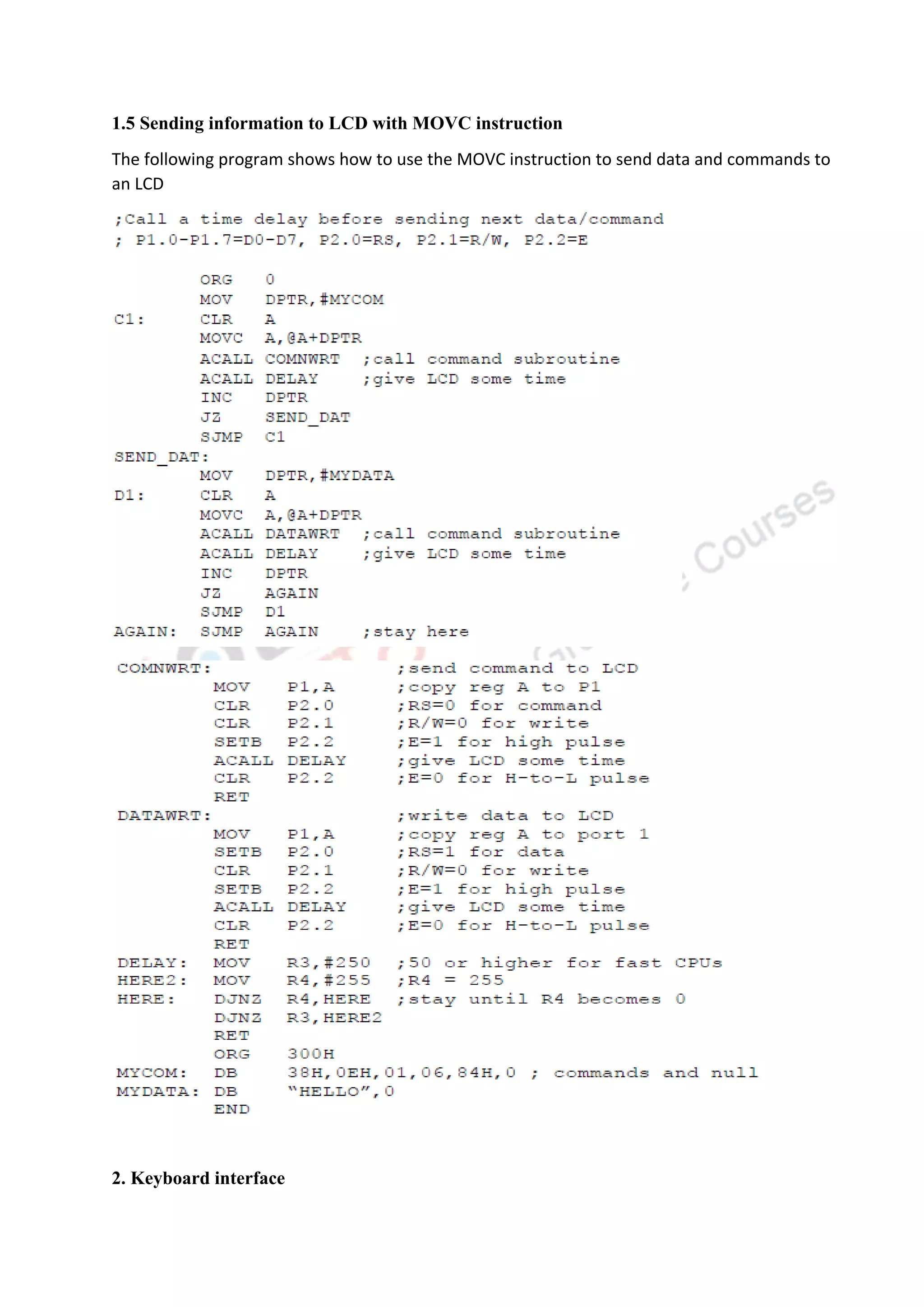 1.5 Sending information to LCD with MOVC instruction
The following program shows how to use the MOVC instruction to send data and commands to
an LCD
2. Keyboard interface
 