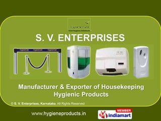 Manufacturer & Exporter of Housekeeping
               Hygienic Products
© S. V. Enterprises, Karnataka, All Rights Reserved
 