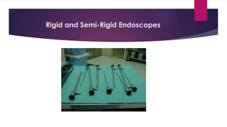 Rigid and Semi-Rigid Endoscopes
 
