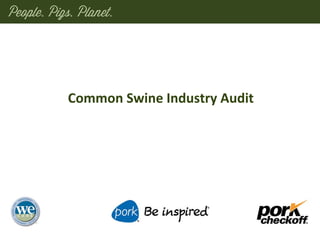 Common Swine Industry Audit
 
