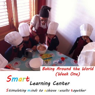 Baking Around the World
(Week One)
 