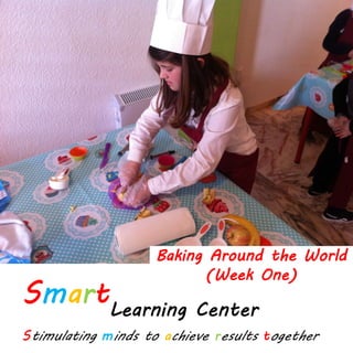 Baking Around the World
(Week One)
 