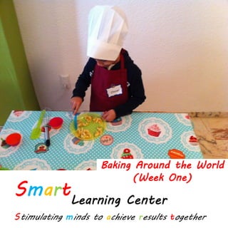 Baking Around the World
(Week One)
 