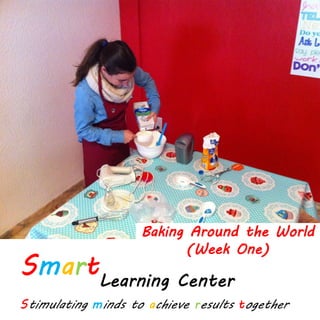 Baking Around the World
(Week One)
 