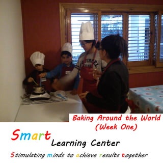 Baking Around the World
(Week One)
 