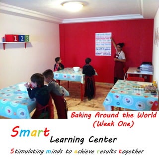 Baking Around the World
(Week One)
 