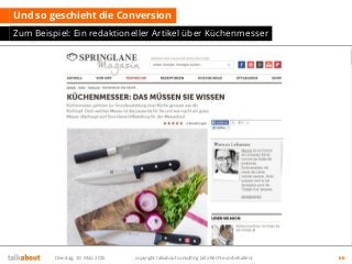 Und so geschieht die Conversion
Zum Beispiel: Ein redaktioneller Artikel über Küchenmesser
Dienstag, 10. März 2015 copyrig...