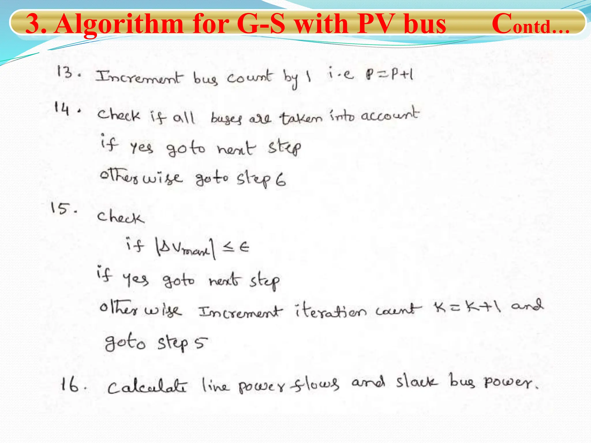 3. Algorithm for G-S with PV bus Contd…
 