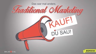 Das war mal anders.
 