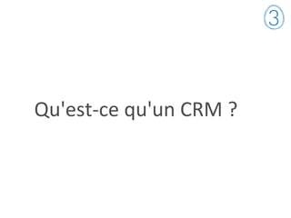 Qu'est-ce qu'un CRM ?
 