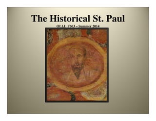 The Historical St. Paul
OLLI: F603 – Summer 2014
 
