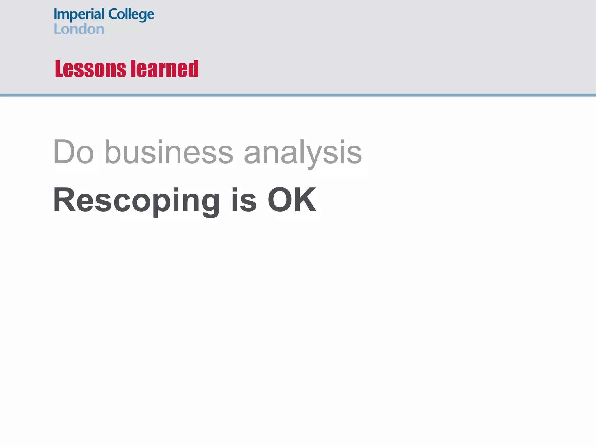 “Pick any two…”
• Time
• Scope (or quality)
• Resources (or cost)
 