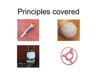 Principles covered
 