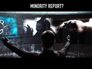 MINORITY REPORT?
 