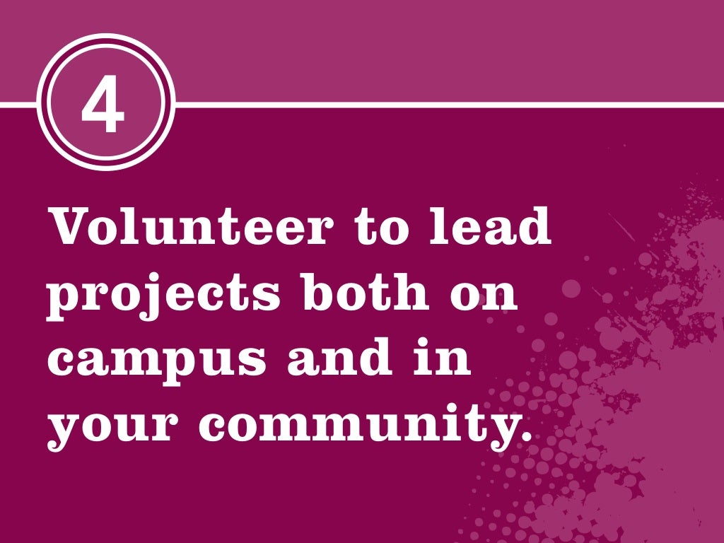 4 Volunteer to lead projects