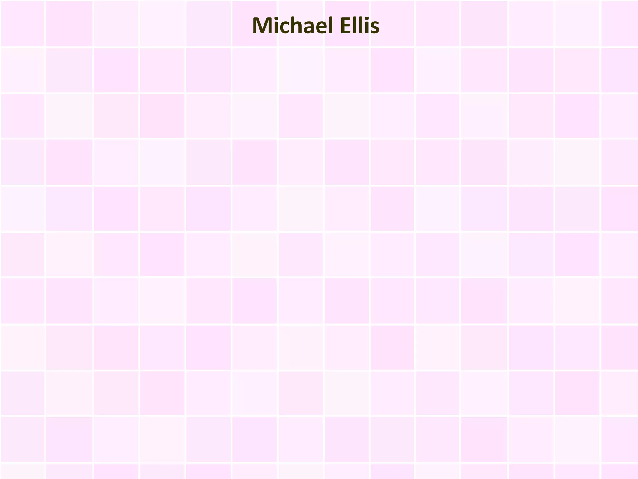 Michael Ellis
 