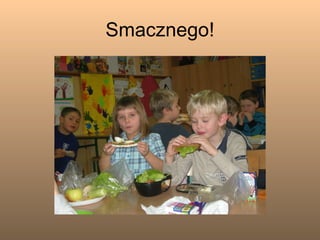 Smacznego! 