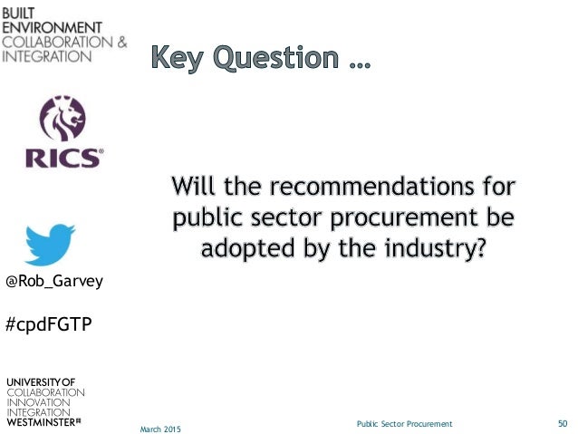 procurement for government based projects A report exploring procurement in the construction industry evidence based science 93% of respondents have been involved in projects. procurement for government based projects A report exploring procurement in the construction industry evidence based science 93% of respondents have been involved in projects.