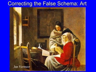 Correcting the False Schema: Art Jan Vermeer 