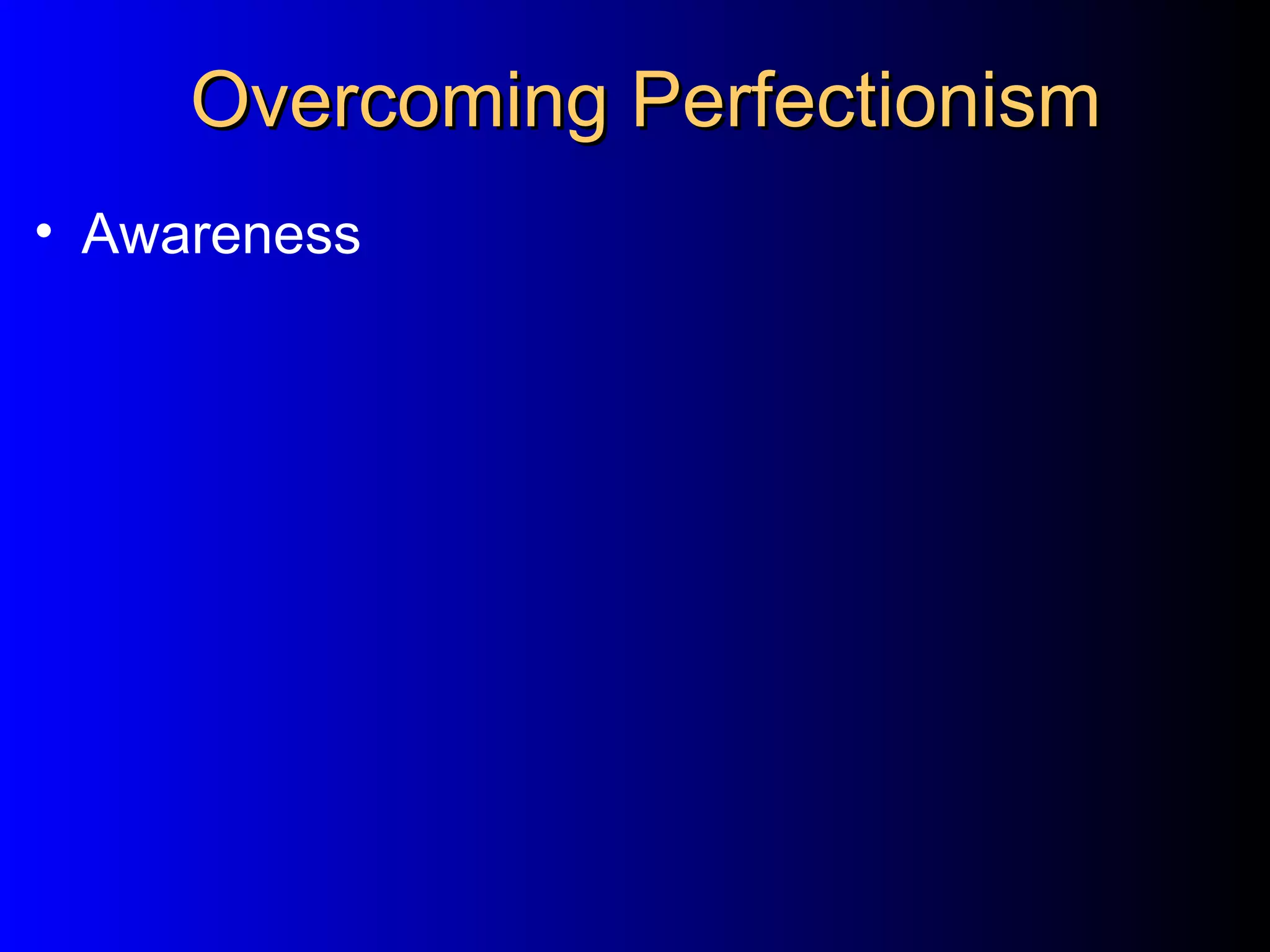 Overcoming Perfectionism Awareness 