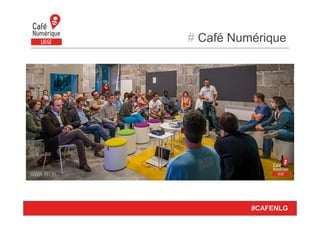 # Café Numérique
#CAFENLG
 
