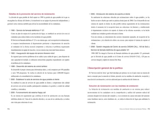 174 175Arisu en el Mundo: Historia de las Buenas Políticas
Detalles de la promoción del servicio de reclamación
La división de agua potable de Seúl separó en 1989 la gestión de agua potable de la que se
encargaban las oficinas del distrito y la transformó en un equipo de promoción independiente, y
gestionó varios sistemas también para aliviar las incomodidades de los ciudadanos.
∇ 1990 – Servicio de llamada telefónica nº 121
Como un plan de mejora de la protección de fugas, se estableció un servicio de aviso al
ciudadano para reducir daños en los incidentes de agua potable.
El Servicio de llamada telefónica nº 121 es un sistema que, con la recepción de reclamaciones,
se traspasa inmediatamente al departamento pertinente o departamento de atención
al ciudadano de la oficina sucursal competente y soluciona el problema organizando
inmediatamente un equipo de reacción, y era un sistema muy innovador hasta entonces.
∇ 1993 – Inauguración del equipo de servicio itinerario móvil
Se organizó para resolver problemas de no salida o poca salida de agua y, para disponer de
más capacidad de traslado, se utilizaron motocicletas pequeñas respondiendo con rapidez
al problema de los ciudadanos.
∇ 1998 – Desarrollo del sistema de control tarifario
Se desarrolló el propio sistema para informatizar datos, y está compuesto por 456 pantallas
y unos 700 programas. Se realiza la edición de las facturas para 1,000,000 hogares
atribuyendo a la comodidad de los ciudadanos.
∇ 2000 - Establecer la carta de servicios de agua potable al cliente
Se estableció la carta de servicios de agua potable al cliente y comprometer alta calidad
de servicio con servicio amable, participación ciudadana a la gestión, y control de calidad
científica y sistemática.
∇ 2000 - Funcionamiento del sistema Happy call
Es un sistema de seguimiento que confirma el nivel de satisfacción con una llamada
telefónica dentro de 1 hora de la solución ofrecida y, en caso de no satisfacción, se realiza
otra visita para solucionar el caso.
▽ 2005 - Introducción del sistema de soporte al cliente
Se analizaron las soluciones ofrecidas por reclamaciones sobre el agua potable y se ha
hecho un nuevo diseño que entró en práctica desde junio de 2006. Con el desarrollo de este
sistema de soporte al cliente, ha sido posible realizar seguimientos de las reclamaciones
desde el momento de la recepción hasta sus soluciones vía Internet y, estableciendo
el departamento exclusivo de soporte al cliente en las oficinas sucursales, se ha hecho
realidad una verdadera gestión enfocada al cliente.
Con este sistema, se estructuraron dos sectores claramente separados, de recepción de las
reclamaciones y de solución de cobros con exceso, para mejorar el sistema de soporte al
cliente.
∇ 2008 - Gestión integrada del Centro de servicio DASAN CALL, 120 de Seúl y
Servicio de llamada telefónica de agua potable 121
1990~2007 Se integró el Servicio de llamada telefónica de agua potable 121 gestionado
por la División de agua potable en el Centro de servicio DASAN CALL, 120 para un
servicio integral y rápido de sistema One-Stop.
Descripción general de la política
El ‘Servicio total de Arisu’ que Seúl introdujo por primera vez en el país como un sistema de
nuevo concepto para la atención al cliente, procede con las medidas de antelación, recepción y
reacción de la reclamación y servicio adicional para la satisfacción del cliente etc.
Solución de reclamación con las medidas de antelación
La Solución de reclamación con medidas de antelación es un sistema para reducir
inconvenientes de los ciudadanos con la comprobación y análisis del aumento radical del
consumo después de la lectura del contador y, si no existieren las causas relevantes del aumento
como familiares nuevos, actos familiares etc., se realiza la detección de fugas para adelantar la
reclamación.
 