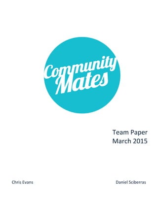 Team Paper
March 2015
Chris Evans Daniel Sciberras
 