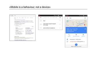 «Mobile is a behaviour, not a device»
 