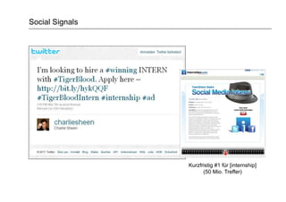 Social Signals
Kurzfristig #1 für [internship]
(50 Mio. Treffer)
 