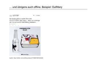 … und übrigens auch offline. Beispiel: Outfittery
Quelle: https://twitter.com/outfittery/status/477088676997263360
 