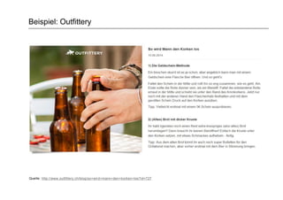 Beispiel: Outfittery
Quelle: http://www.outfittery.ch/blog/so+wird+mann+den+korken+los?id=727
 