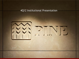 4Q12 Institutional Presentation
 