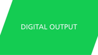 DIGITAL OUTPUT
 