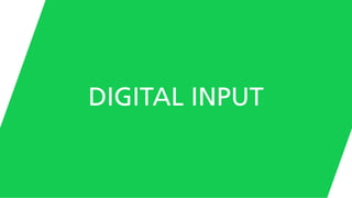 DIGITAL INPUT
 