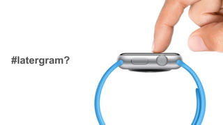 #latergram?
 