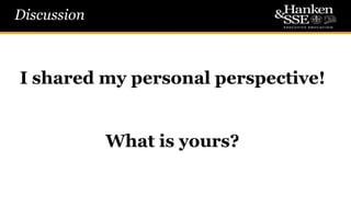 Discussion
I shared my personal perspective!
What is yours?
 