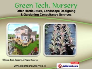 Offer Horticulture, Landscape Designing
  & Gardening Consultancy Services
 