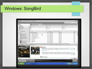 Windows: SongBird
 