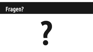 Fragen?
?
 