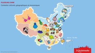 Source : Tao Bao
© Tous droits réservés Orchimedia Inc.
PLUSIEURS CHINE
Contextes culturels, géographiques et économiques
 
