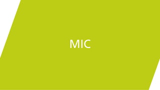 MIC
 