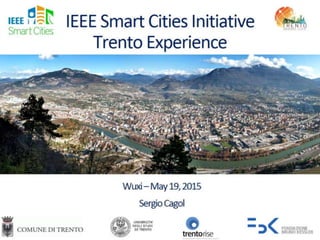 The Trento Experience for the IEEE Smart Cities Initiative