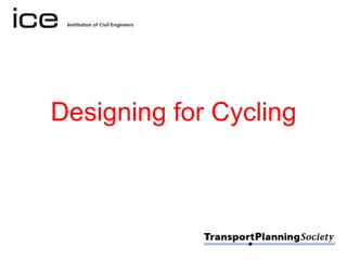 Designing for Cycling
 
