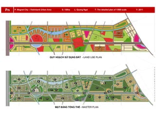 P: Magnet City – Vietinbank Urban Area S: 150ha L: Quang Ngai T: The detailed plan of 1/500 scale Y: 2011Pn
 
